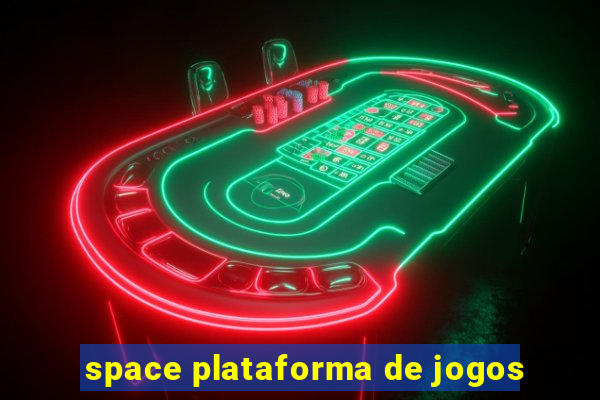 space plataforma de jogos